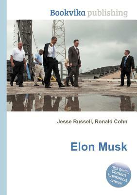 Elon Musk by Jesse Russell, Ronald Cohn