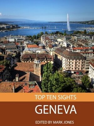 Top Ten Sights: Geneva by Mark Jones