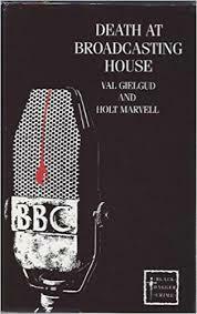 Death at Broadcasting House by Holt Marvell, Val Gielgud