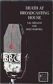 Death at Broadcasting House by Val Gielgud, Holt Marvell