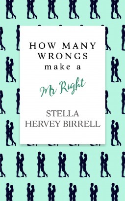 How Many Wrongs make a Mr Right? by Stella Hervey Birrell
