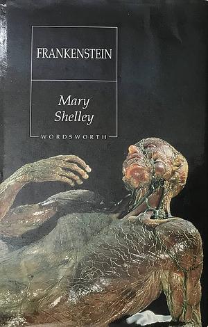 Frankenstein  by Mary Shelley