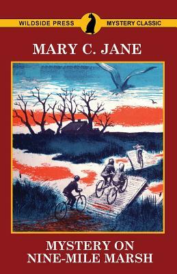 Mystery on Nine-Mile Marsh by Mary C. Jane