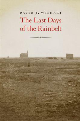 The Last Days of the Rainbelt by David J. Wishart