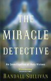 Miracle Detective by Randall Sullivan