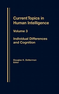 Individual Differences and Cognition by Douglas K. Detterman