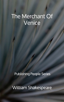 The Merchant Of Venice - Publishing People Series by William Shakespeare