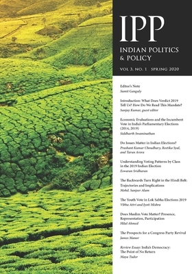 Indian Politics & Policy: Vol. 3, No. 1, Spring 2020 by Sumit Ganguly