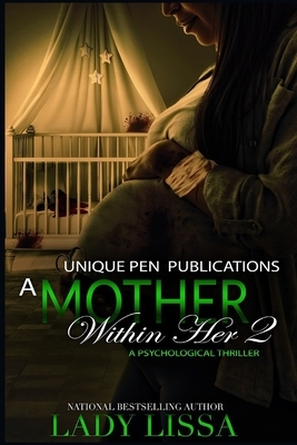 A Mother Within Her 2 by Lady Lissa, Melissa St Julien