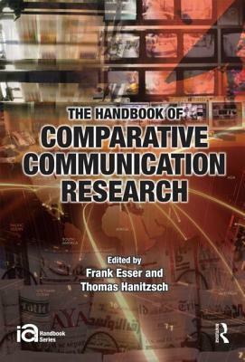 The Handbook of Comparative Communication Research by 