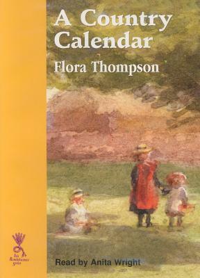 A Country Calender by Flora Thompson
