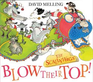 Scallywags Blow Their Top by David Melling