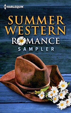 Summer Western Romance Sampler: A Texas Soldier's Family\\Marriage, Maverick Style!\\Trusting the Cowboy\\Return to Marker Ranch by Christine Rimmer, Cathy Gillen Thacker, Carolyne Aarsen, Claire McEwen