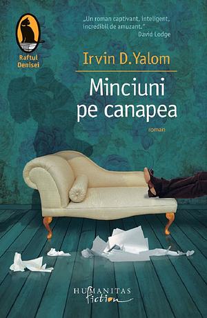 Minciuni pe canapea by Irvin D. Yalom