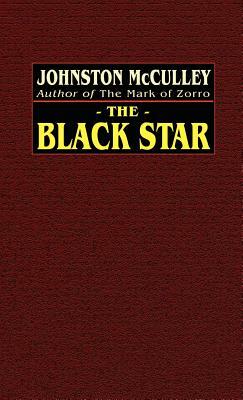 The Black Star by Johnston McCulley