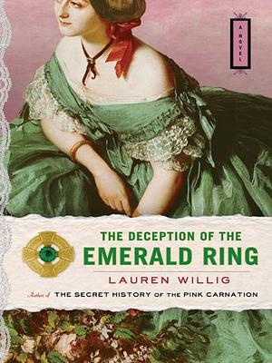 The Deception of the Emerald Ring by Lauren Willig