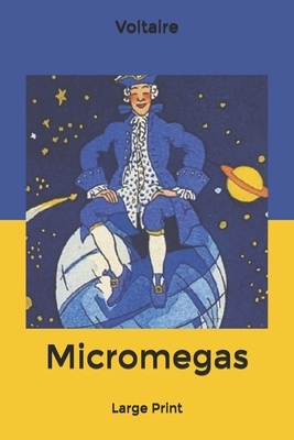 Micromegas: Large Print by Voltaire