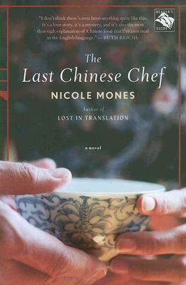 The Last Chinese Chef by Nicole Mones