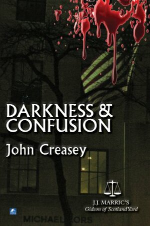 Darkness and Confusion by John Creasey