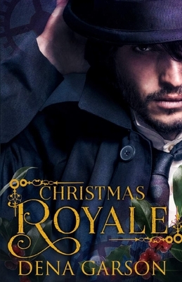 Christmas Royale by Dena Garson