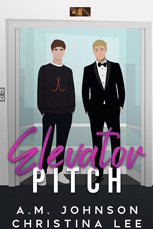 Elevator Pitch by A.M. Johnson