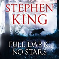 Full Dark, No Stars by Stephen King