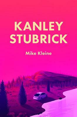 Kanley Stubrick by Mike Kleine