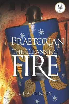 The Cleansing Fire by S.J.A. Turney
