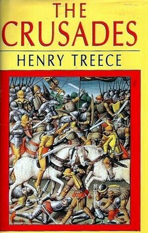 The Crusades by Henry Treece