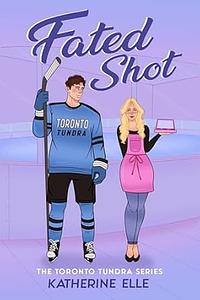 Fated Shot : A Coach's Daughter Hockey Romance by Katherine Elle