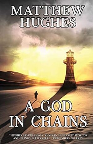 A God in Chains by Matthew Hughes