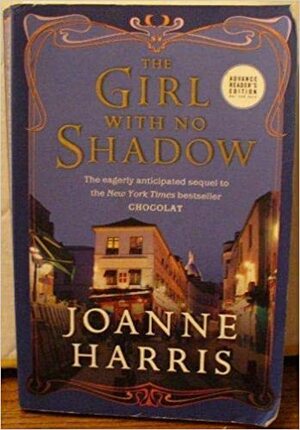 The Girl With No Shadow by Joanne Harris