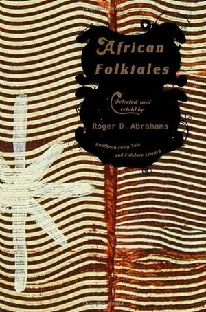 African Folktales by Roger D. Abrahams