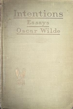 Intentions by Oscar Wilde, Literary Collections, Essays, English, Irish, Scottish, Welsh by Oscar Wilde