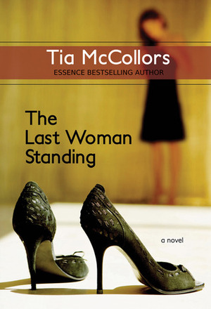 The Last Woman Standing by Tia McCollors