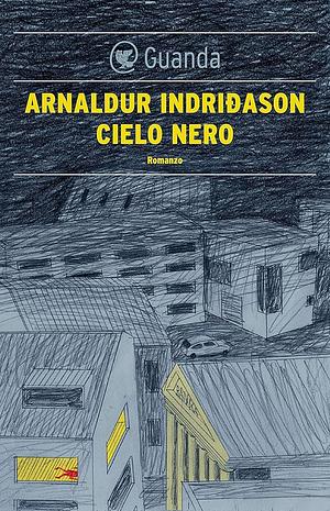 Cielo nero by Arnaldur Indriðason