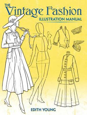 The Vintage Fashion Illustration Manual by Edith Young