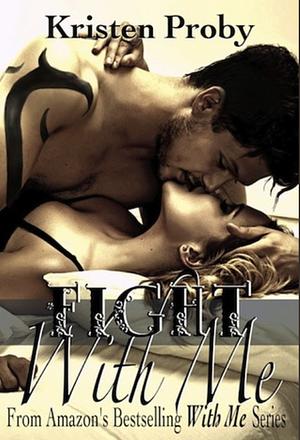 Fight With Me by Kristen Proby