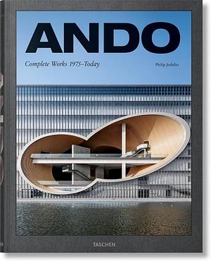 Ando. Complete Works 1975-Today. 2023 Edition by Tadao Ando, Philip Jodidio