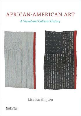 African-American Art: A Visual and Cultural History by Lisa Farrington