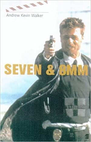 Seven & 8Mm (Classic Screenplay) by Andrew Kevin Walker