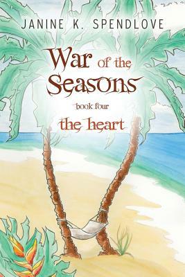 War of the Seasons, Book Four: The Heart by 