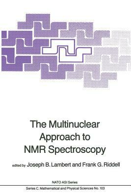 The Multinuclear Approach to NMR Spectroscopy by 