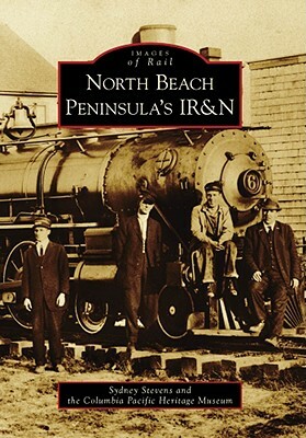 North Beach Peninsula's Ir&n by Sydney Stevens, Columbia Pacific Heritage Museum