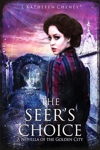 The Seer's Choice by J. Kathleen Cheney