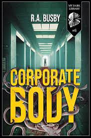 Corporate Body by R. a. Busby