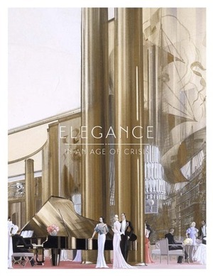 Elegance in an Age of Crisis: Fashions of the 1930s by G. Bruce Boyer, Patricia Mears