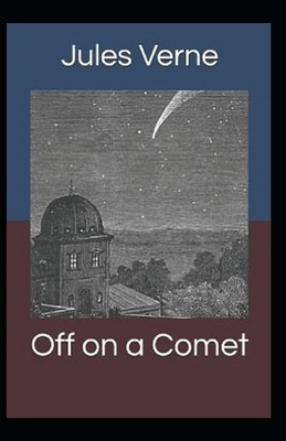 Off on a Comet Illustrated by Jules Verne