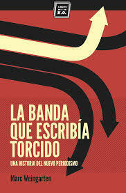 La banda que escribía torcido by Marc Weingarten, Stephen Marchand Fernández