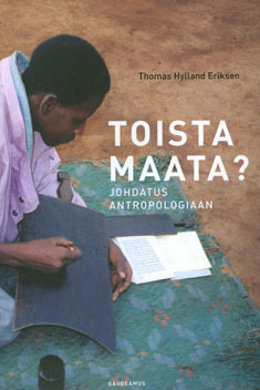 Toista maata - johdatus antropologiaan by Thomas Hylland Eriksen
